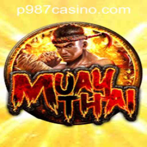 Exploring the World of MuayThai and Navigating P987 Casino Login